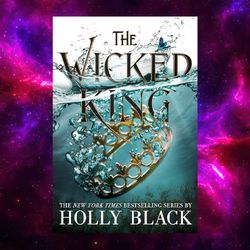 The Wicked King (The Folk of the Air, Book 2) by Holly Black