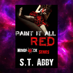Paint It All Red (Mindf*ck, Book 5) by S.T. Abby
