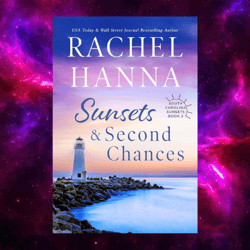 Sunsets & Second Chances (South Carolina Sunsets Book 2) by Rachel Hanna