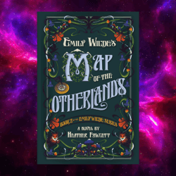 Emily Wilde's Map of the Otherlands (Emily Wilde, 2) by Heather Fawcett