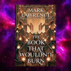 The Book That Wouldn't Burn (The Library Trilogy, 1) by Mark Lawrence