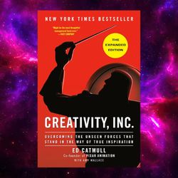Creativity, Inc. (The Expanded Edition) by Ed Catmull