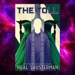 The Toll (Arc of a Scythe, Book 3) by Neal Shusterman