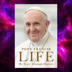 My Story Through History by Pope Francis