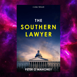 The Southern Lawyer (Joe Hennessy Legal Thriller, Book 1) by Peter O'Mahoney