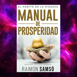 Manual de Prosperidad: El Habito de la Riqueza (Libertad Financiera) (Spanish Edition) by Raimon Samso