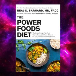 The Power Foods Diet: The Breakthrough Plan That Traps by Neal Barnard