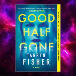 Good Half Gone by Tarryn Fisher
