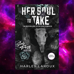 Her Soul To Take (souls Trilogy, 1) By Harley Laroux