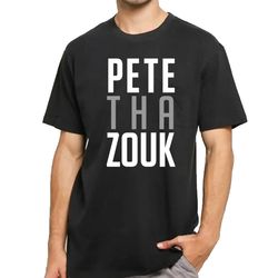 Pete Tha Zouk T-Shirt DJ Merchandise Unisex for Men, Women FREE SHIPPING
