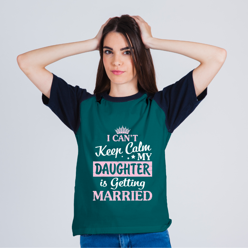 I Cant Keep Calm My Daughter Is Getting Married Happy To Me.png