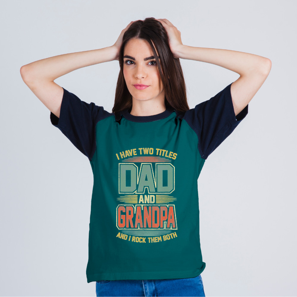 I Have Two Titles Dad And Grandpa And I Rock Them Both 32.png