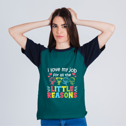 i love my job for all the little reasons teacher teaching