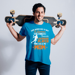 lacrosse player my favorite lacrosse player calls me mom gift for mother lax