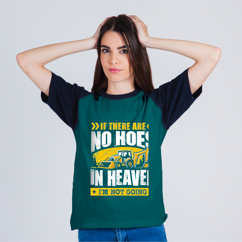 Mens If There Are No Hoes In Heaven Im not going Funny Backhoe.png