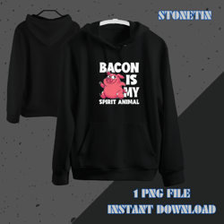 bacon is my spirit animal funny pig pork lover bacon