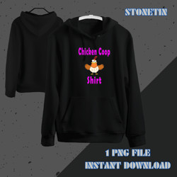 chicken coop shirt funny crazy chicken