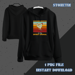 chicken drippin is my spirit animal funny chicken swagger