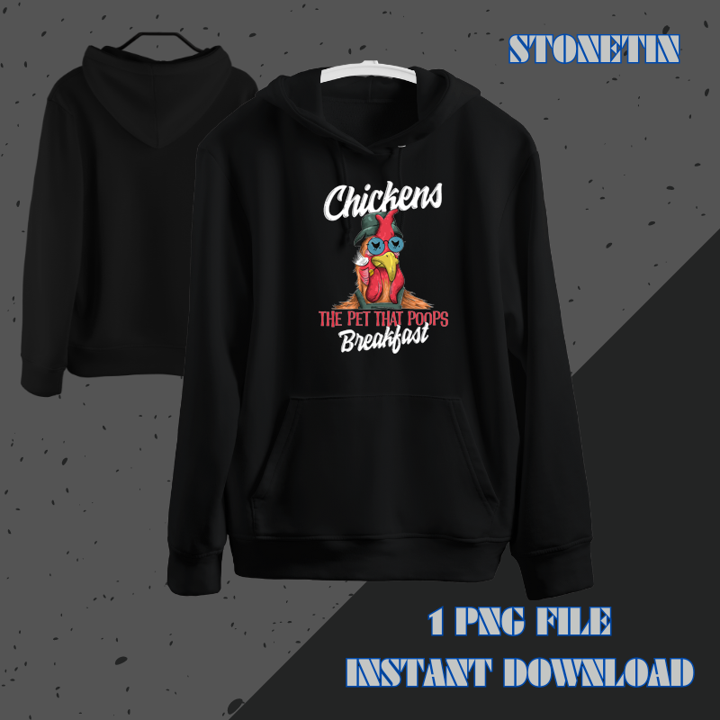 Chickens The Pet That Poops Breakfast Funny Chicken Farmer.png
