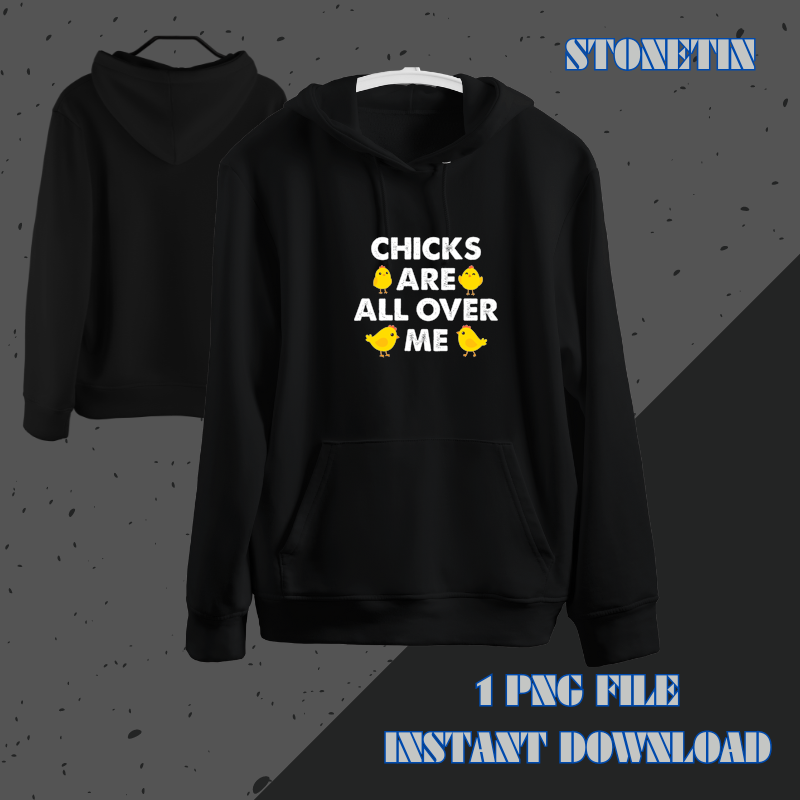 Chicks Are All Over Me Easter Funny Baby Chicken Kids Boys 6.png