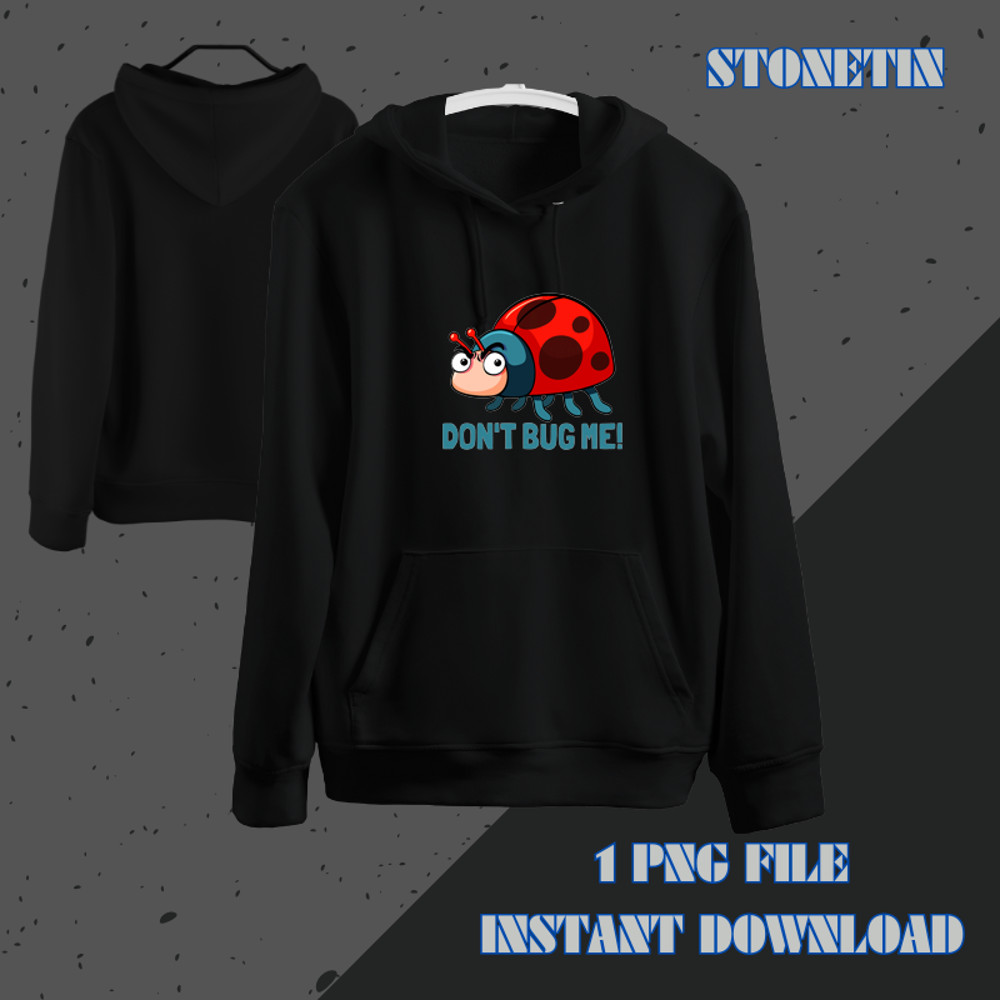 Dont bug me Funny Ladybug Beetle Insects Joke saying.png