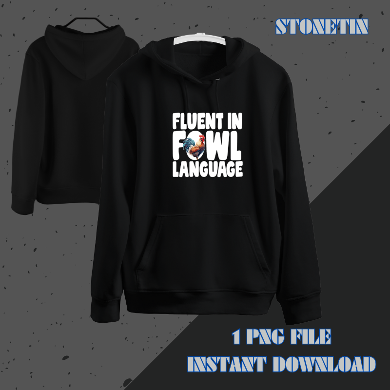 Fluent in Fowl Language Funny Chicken Rooster Cock.png