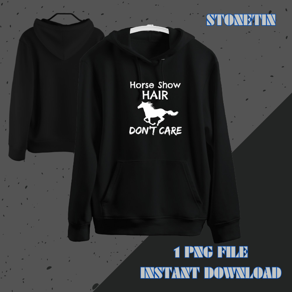Horse Show Hair Dont Care Funny Equestrian Barn Mom Gift.png