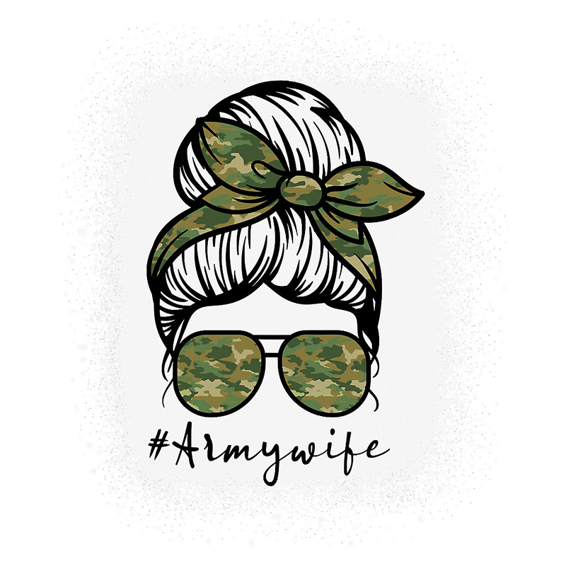Army wife Life Messy Bun Camo Print Sunglasses Veterans Day T-Shirt.png