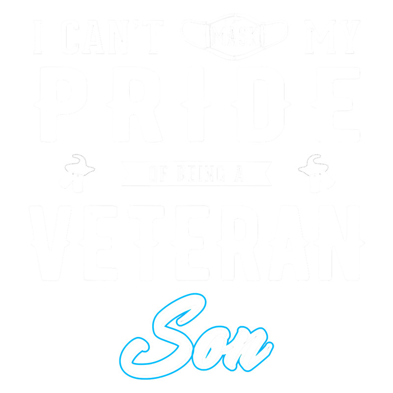 Mens Can't Mask My Pride Veteran Son Patriotic Soldier Military T-Shirt.png