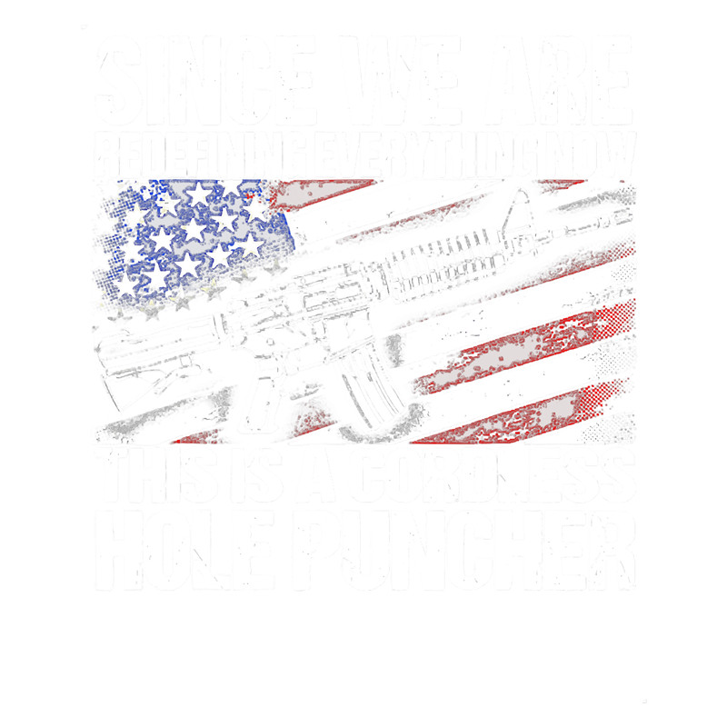 Since We Are Redefining Everything Now Gun Rights T-Shirt.png