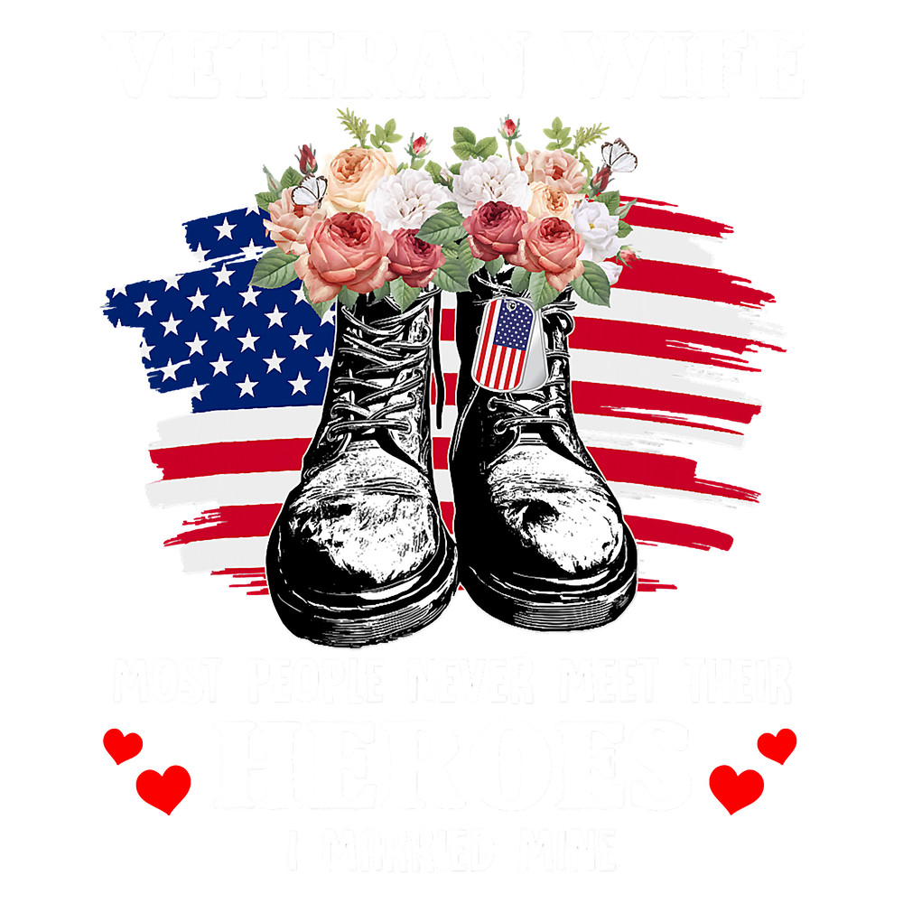 Veteran wife most people never meet their heroes veteran day T-Shirt.png