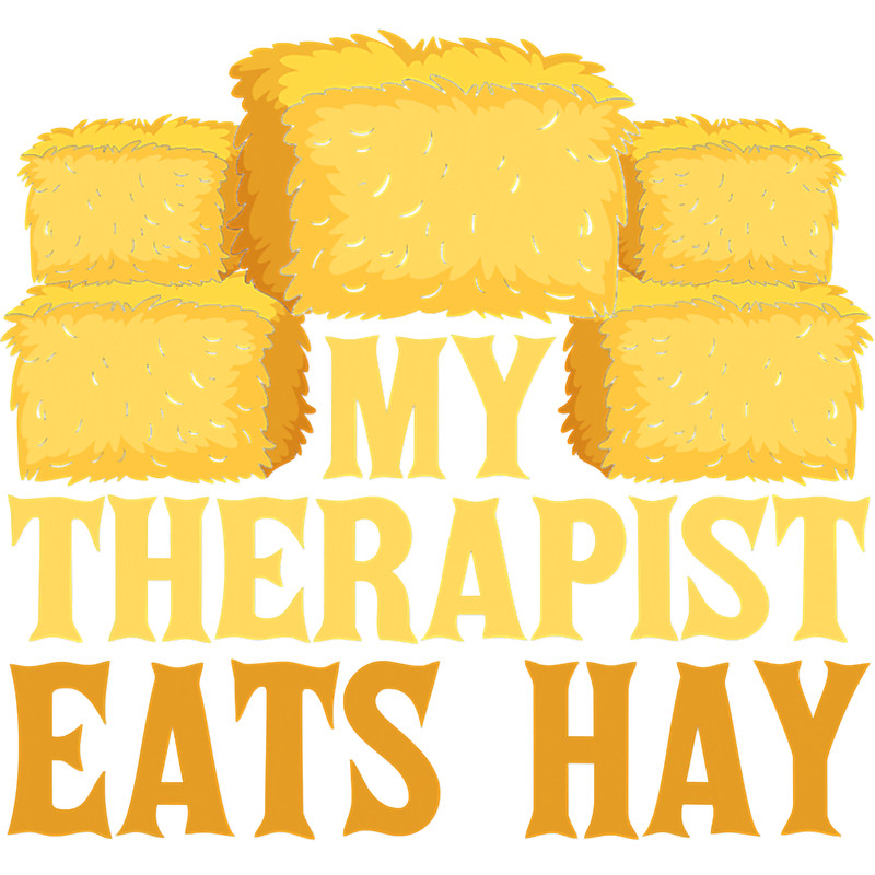 My Therapist Eats Hay Horse Lover T-Shirt.png