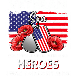 veteran son some people never meet their heroes veteran day