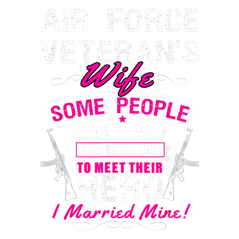 Air Force Veteran's Wife some people T-Shirt.png