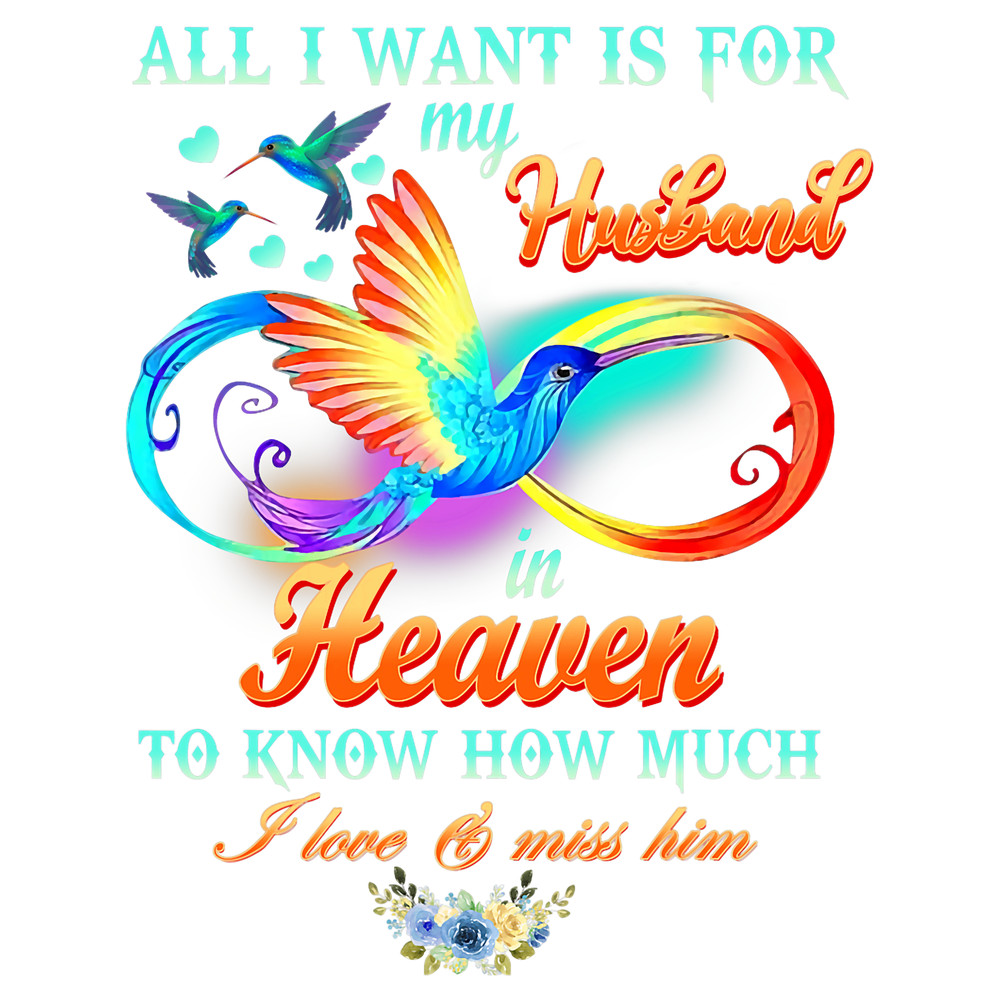 Hummingbird All I Want My Husband In Heaven To Know Memory.png