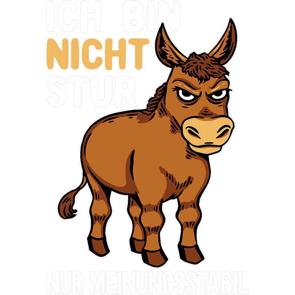 I Am Not Stubborn Only Opinion Stable Funny Donkey Saying.png
