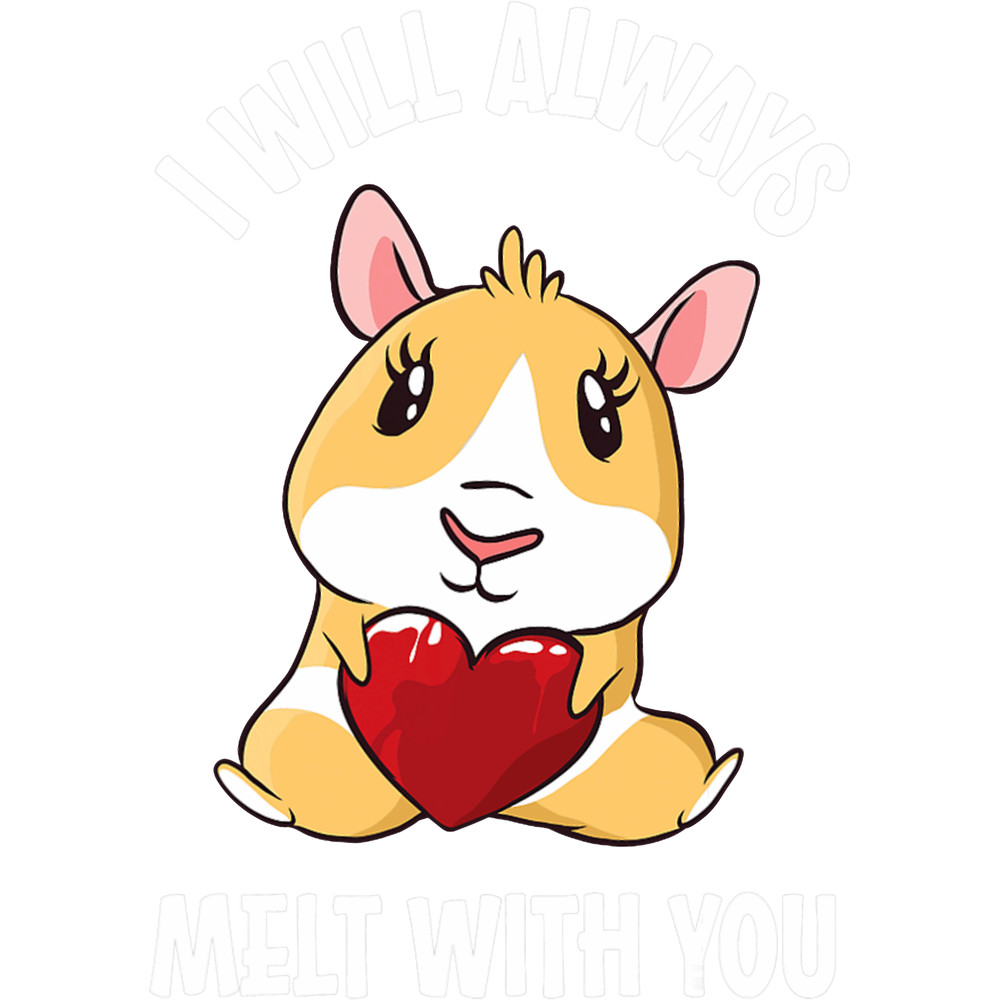 I Will Always Melt With You Loving Guinea Pig Valentines Day.png