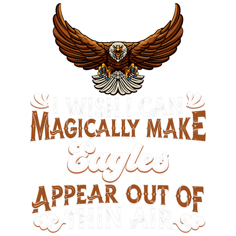 I Wish I Can Magically Make Eagles Appear 2Eagle.png