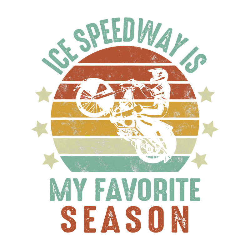 Ice Speedway Is My Favorite Season Motorcycle Racing Sport 23.png
