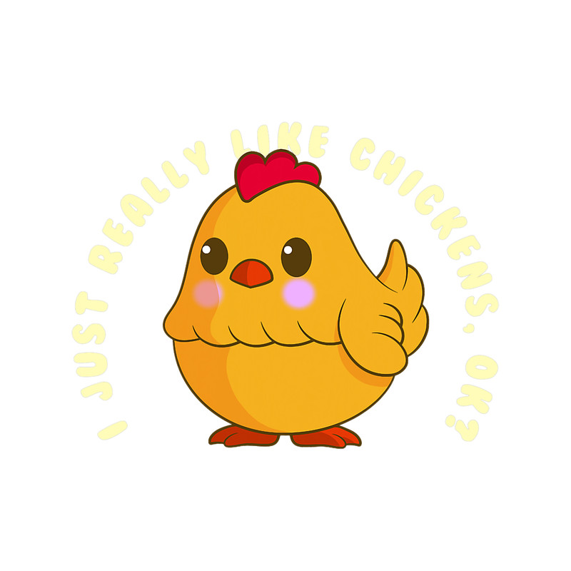 I Just Really Like Chickens Kids Animal Cute Chicken Lover.png