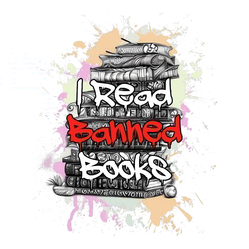 I Read Banned Books Lovers Librarian Reading Nerd Bookworms.png