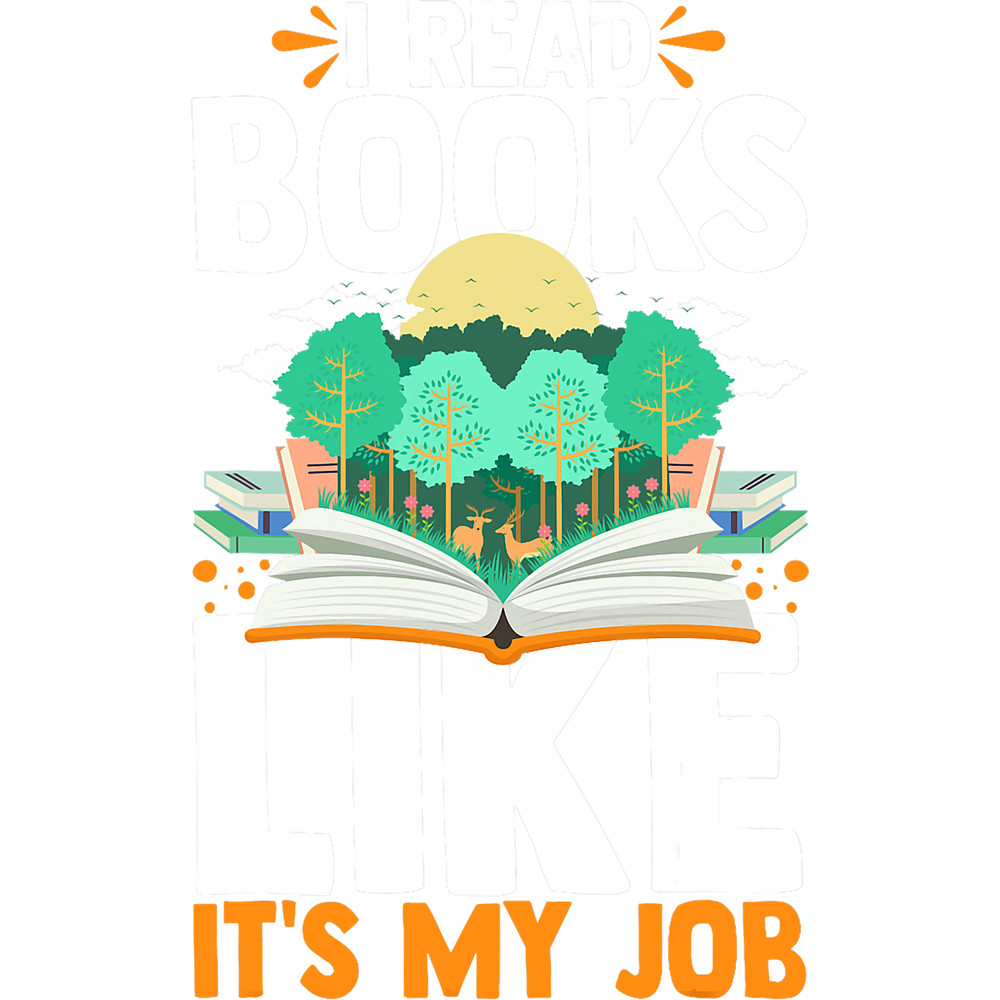 I Read Books Like Its My Job Funny Book Lover Librarian.png