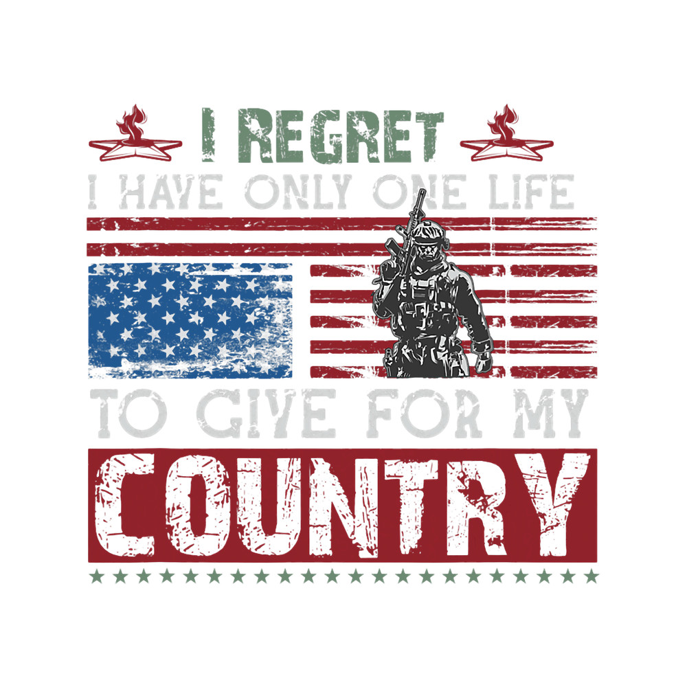 I Regret I Have Only One Life To GIve For My Country.png