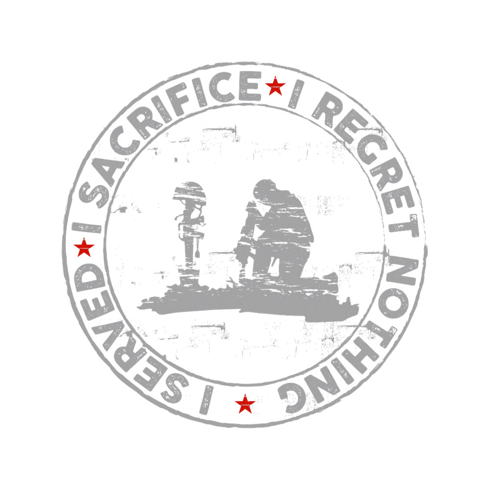 I Served I Sacrifice I Regret Nothing 2Veterans Day Soldier.png
