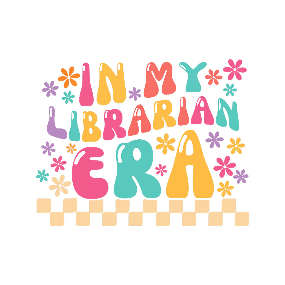 In My Librarian Era Library Appreciation Back To School.png