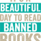 Its A Beautiful Day to Read Banned Books 27.png