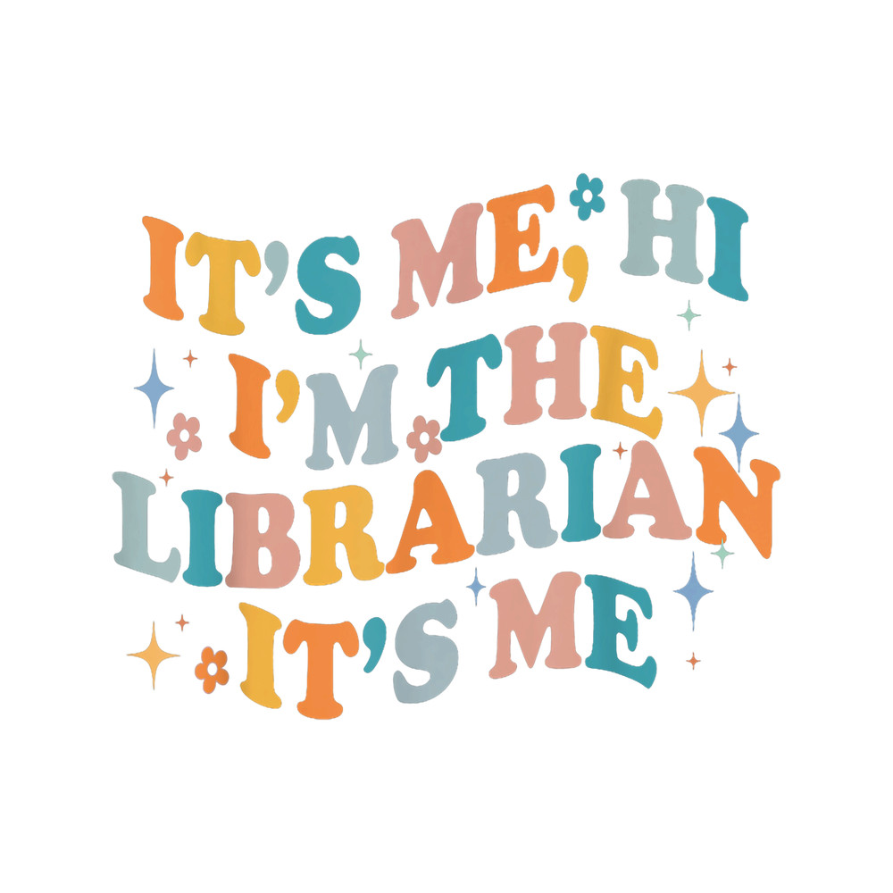 Its Me Hi Im The Librarian Its Me Funny Reading Book.png