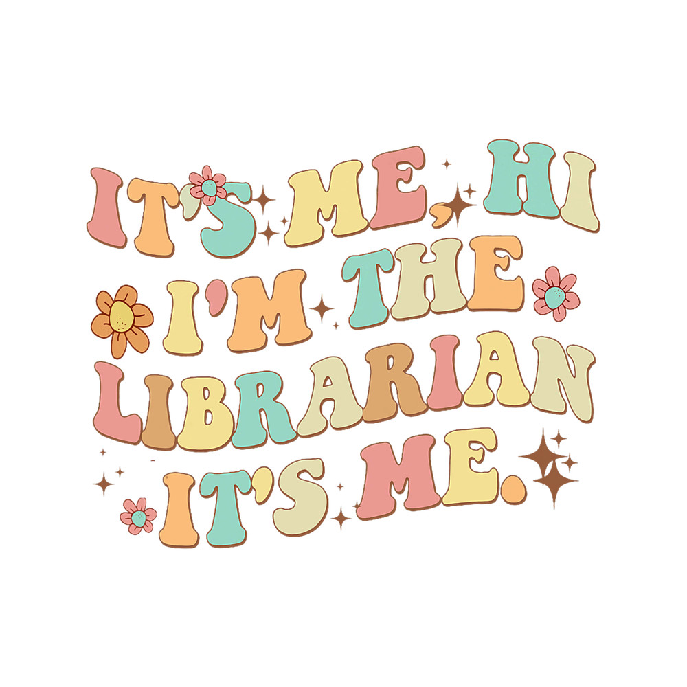 Its Me Hi Im The Librarian Summer Reading Back to School.png