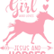 Just A Girl Who Loves Jesus Horses Riding Horse Girls Women.png