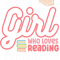Just A Girl Who Loves Reading Books Book Nerd Librarian.png